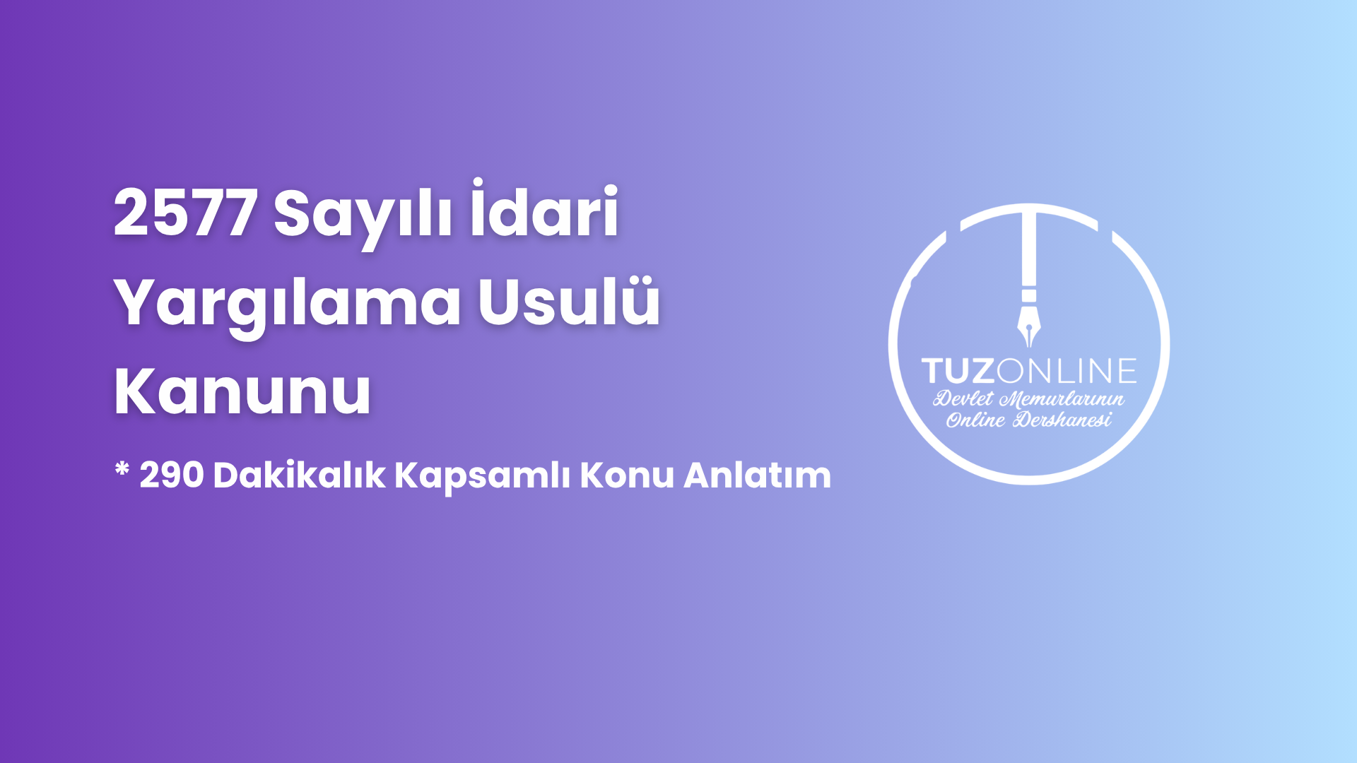 2577 Sayılı İdari Yargılama Usulü Kanunu